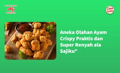 Aneka Olahan Ayam Crispy Praktis dan Super Renyah ala Sajiku®